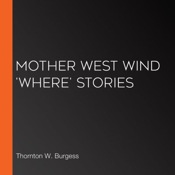 Mother West Wind 'Where' Stories