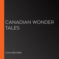 Canadian Wonder Tales