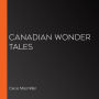 Canadian Wonder Tales