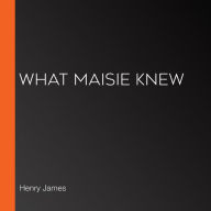 What Maisie Knew