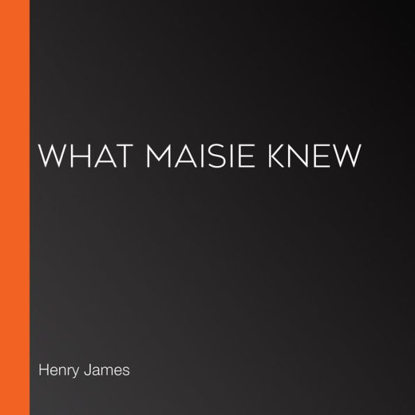 What Maisie Knew