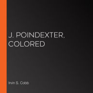 J. Poindexter, Colored