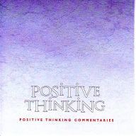 Positive Thinking: Positive Thinking Commentaries