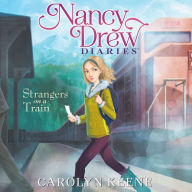 Strangers on a Train (Nancy Drew Diaries Series #2)