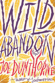 Wild Abandon: A Novel