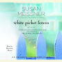 White Picket Fences: A Novel