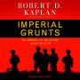 Imperial Grunts: The American Military on the Ground (Abridged)