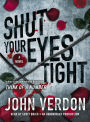 Shut Your Eyes Tight: A Novel