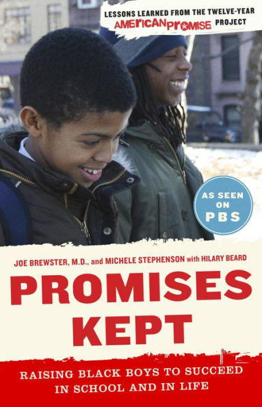 Promises Kept: Raising Black Boys to Succeed in School and in Life