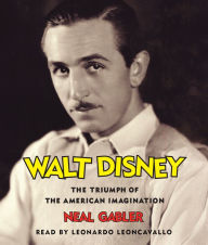 Walt Disney: The Triumph of the American Imagination (Abridged)