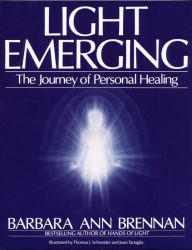 Light Emerging: The Journey of Personal Healing