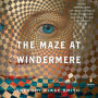 The Maze at Windermere: A Novel