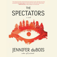 The Spectators: A Novel