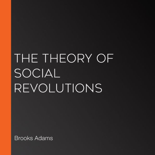 The Theory of Social Revolutions