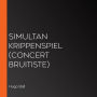 Simultan Krippenspiel (Concert bruitiste)