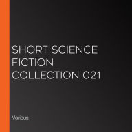 Short Science Fiction Collection 021