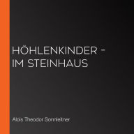 Höhlenkinder - Im Steinhaus