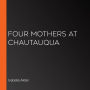 Four Mothers at Chautauqua