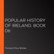 Popular History of Ireland, Book 06