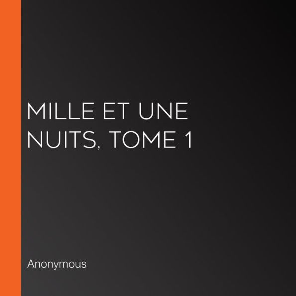 Mille et une nuits, tome 1
