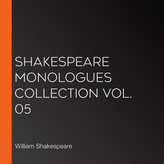 Shakespeare Monologues Collection vol. 05 by William Shakespeare
