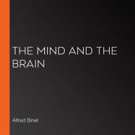 The Mind and the Brain