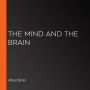 The Mind and the Brain