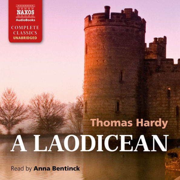 A Laodicean; or, The Castle of the De Stancys. A Story of Today