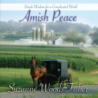 Amish Peace: Simple Wisdom for a Complicated World