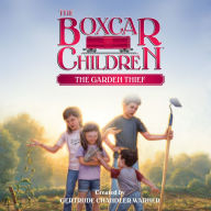 The Garden Thief (The Boxcar Children Series #130)