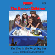 The Clue in the Recycling Bin (The Boxcar Children Series #126)
