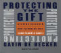 Protecting the Gift: Keeping Children and Teenagers Safe (and Parents Sane) (Abridged)