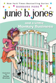 Junie B. Jones and a Little Monkey Business (Junie B. Jones Series #2)