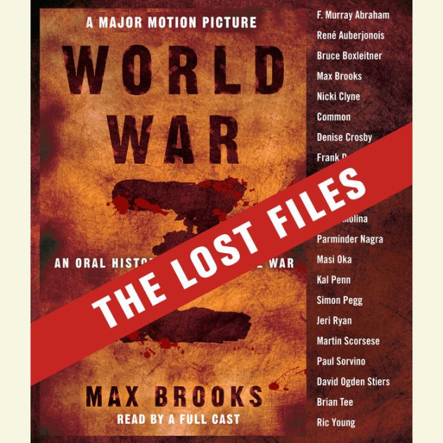 World War Z: The Lost Files: A Companion to the Abridged Edition