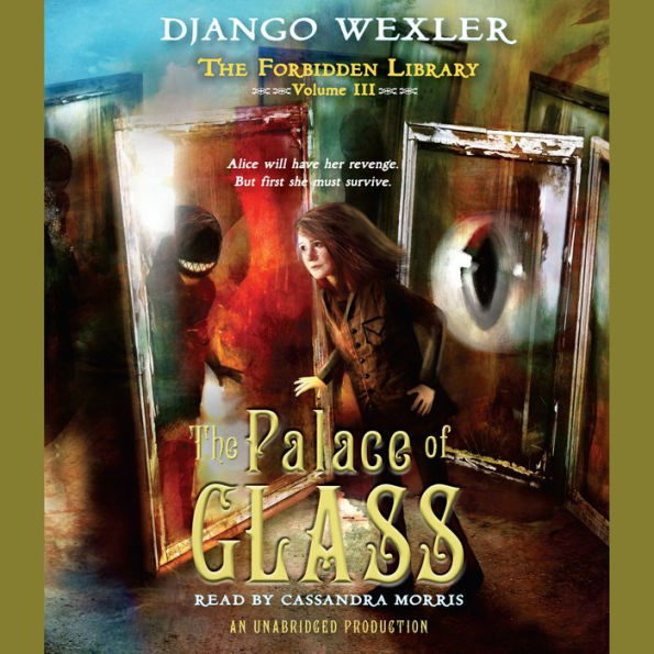 The Palace of Glass: The Forbidden Library: Volume 3