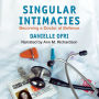 Singular Intimacies: Becoming a Doctor at Bellevue