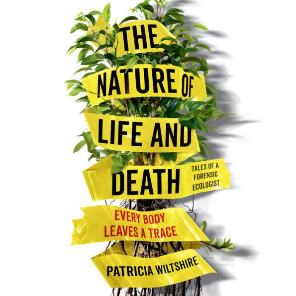 The Nature of Life and Death: Every Body Leaves a Trace