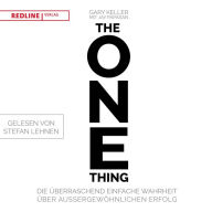 The One Thing: Die überraschend einfache Wahrheit über außergewöhnlichen Erfolg (Abridged)