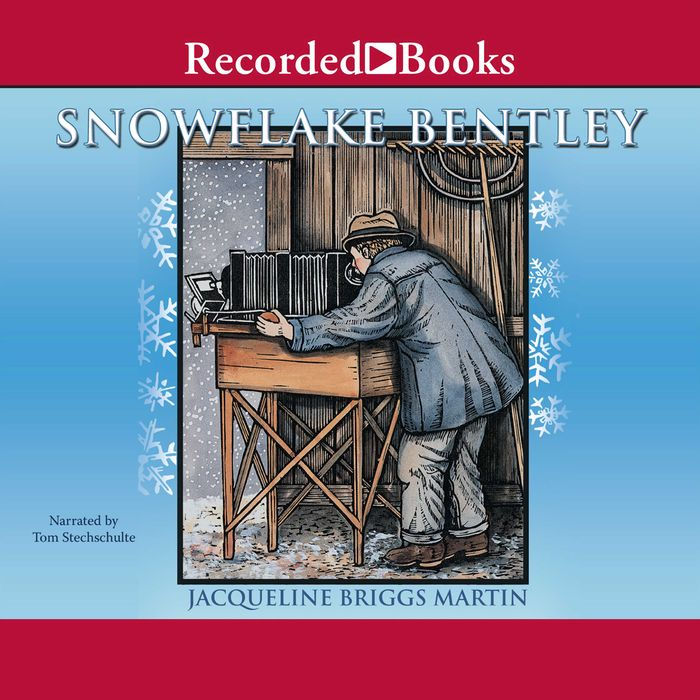 Snowflake Bentley (Caldecott Medal Winner)