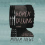 Women Talking: A Novel