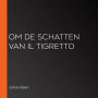 Om de schatten van Il Tigretto