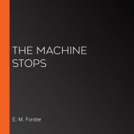 Machine Stops, The (version 2)