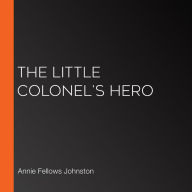 The Little Colonel's Hero