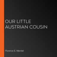 Our Little Austrian Cousin