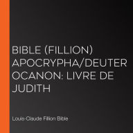 Bible (Fillion) Apocrypha/Deuterocanon: Livre de Judith