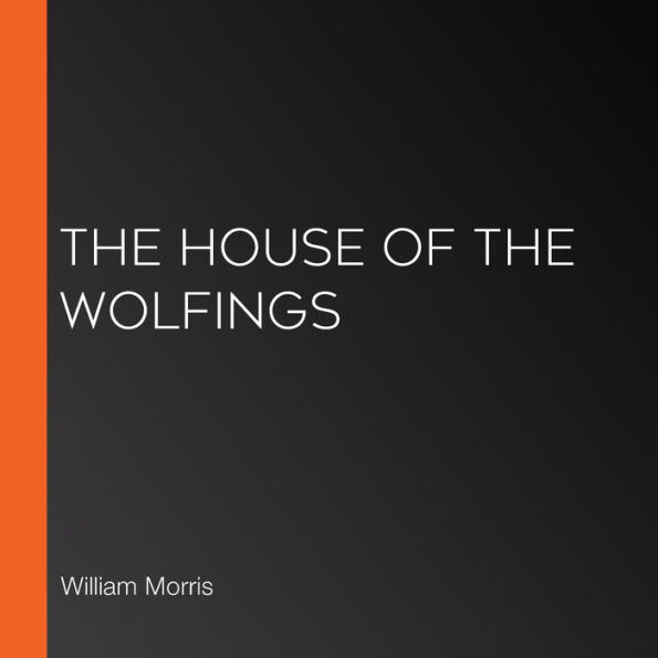 The House of the Wolfings