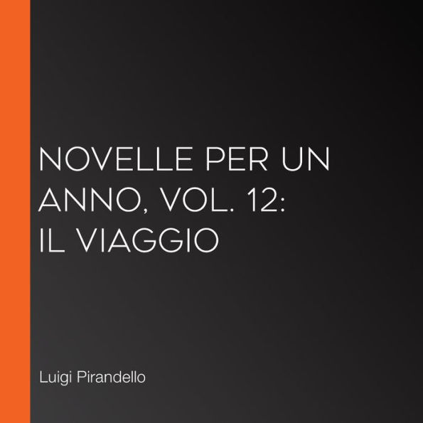 Novelle per un Anno, vol. 12: Il Viaggio