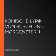 Komische Lyrik von Busch und Morgenstern