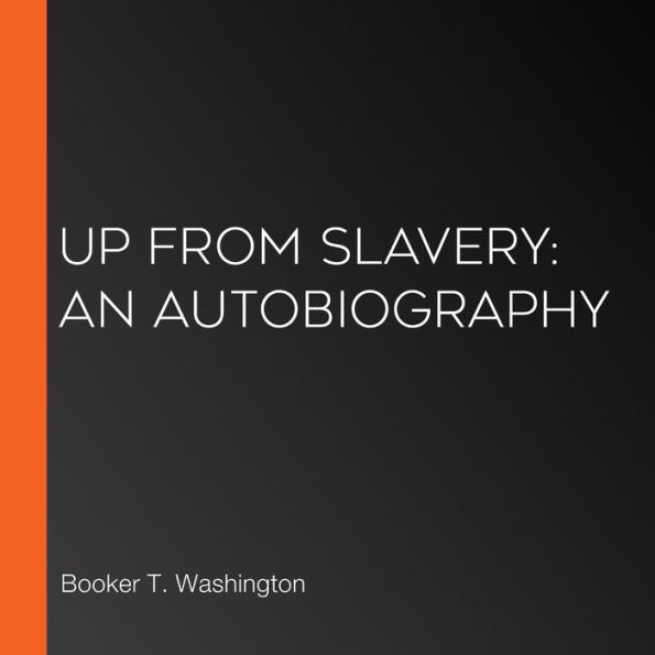 Up from Slavery: An Autobiography