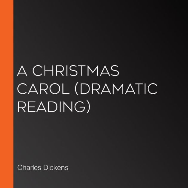 A Christmas Carol Dramatic Reading by Charles Dickens, LibriVox